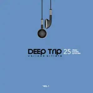 Deep Trip, Vol. 1 (25 Deep House Grooves)