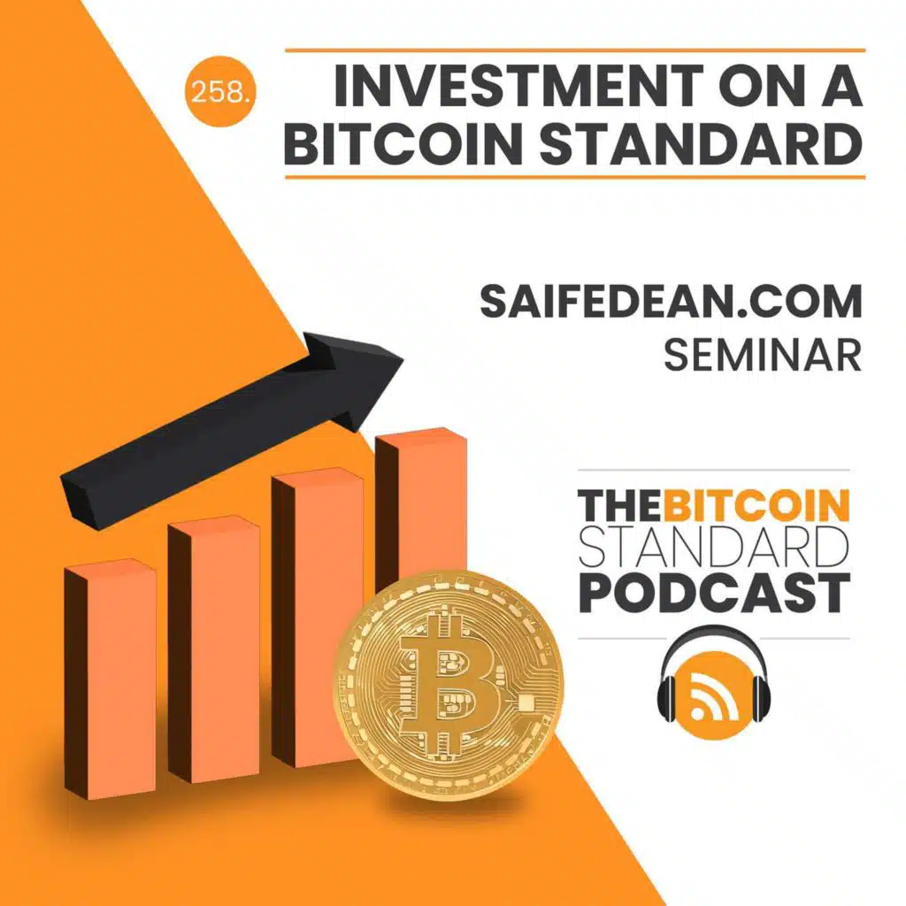258. Investment on a Bitcoin Standard