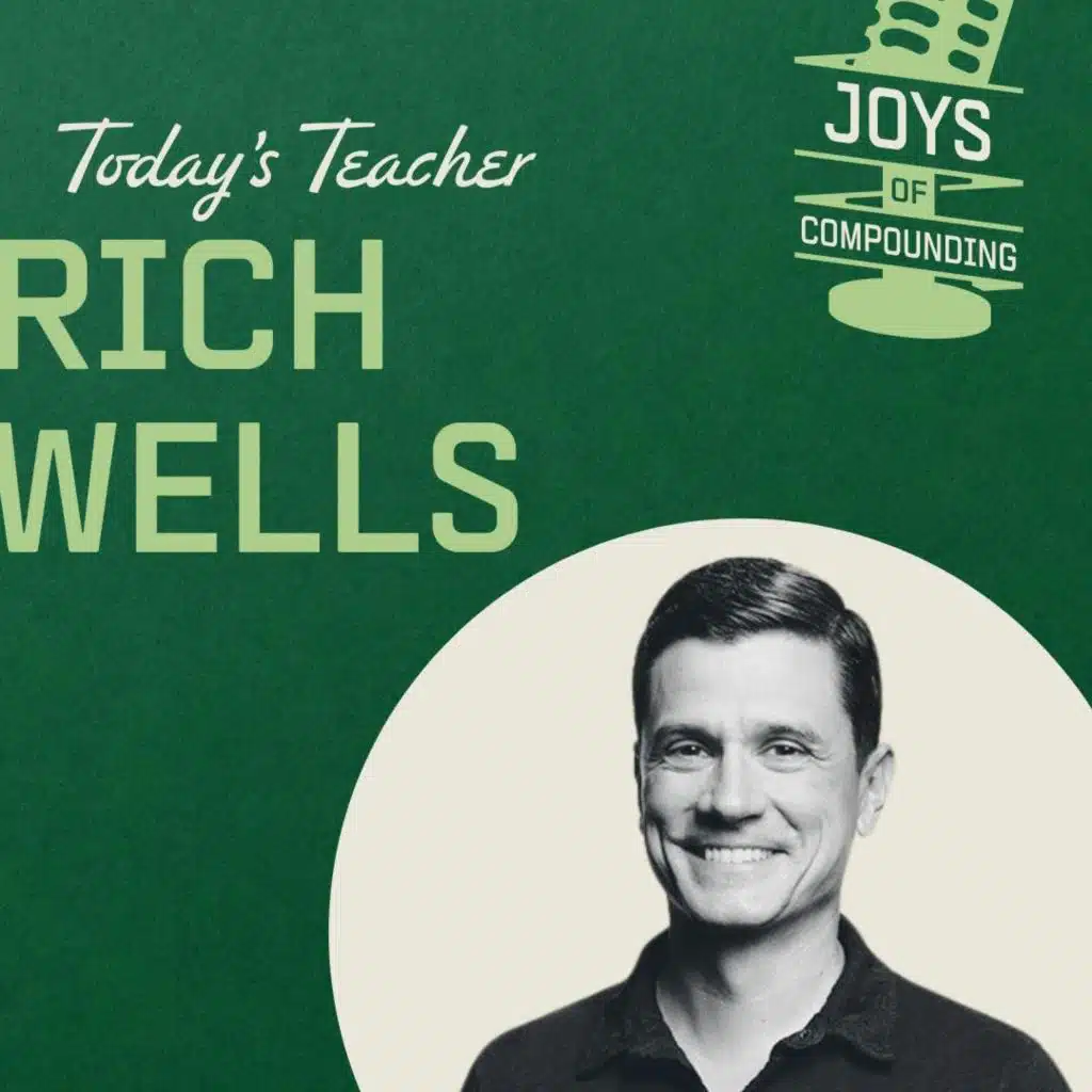 Rich Wells - Keep Moving - [Joys of Compounding, EP.24]