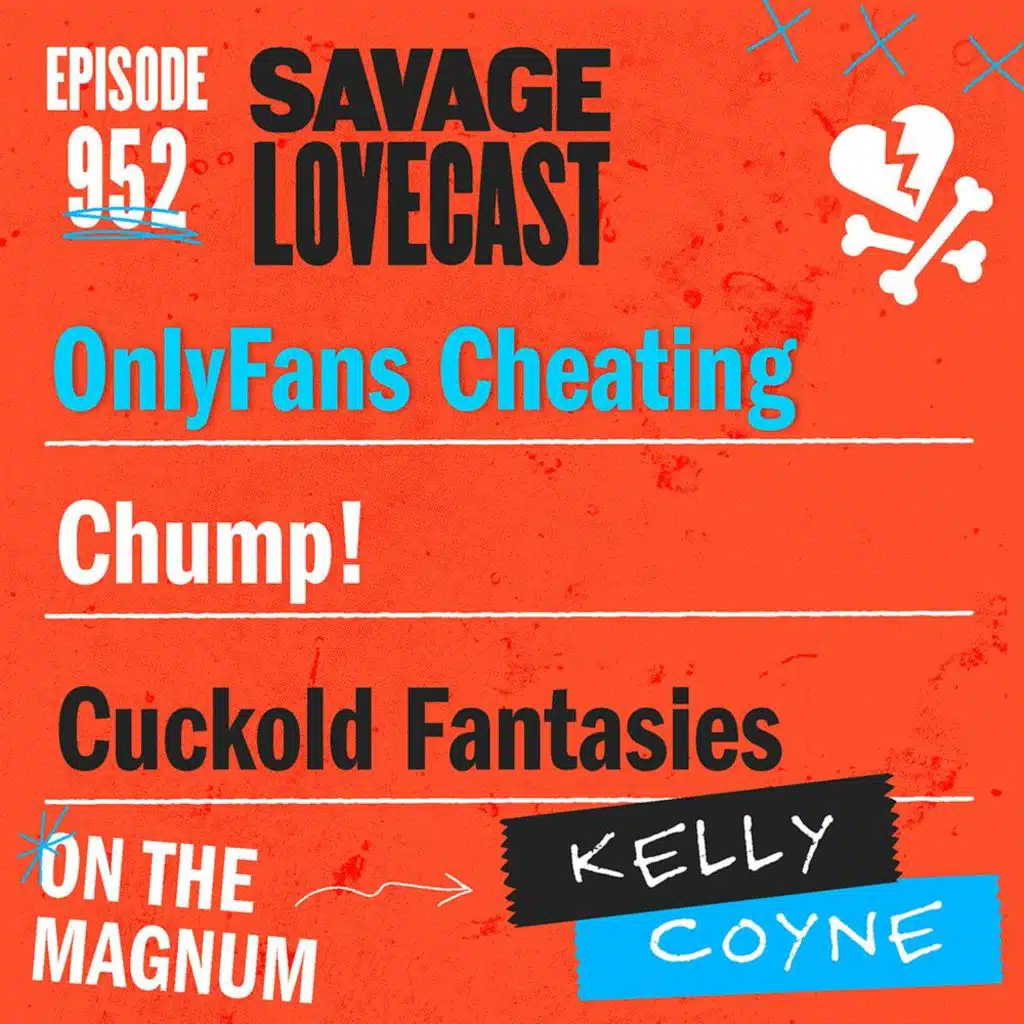 Savage Lovecast Episode 952