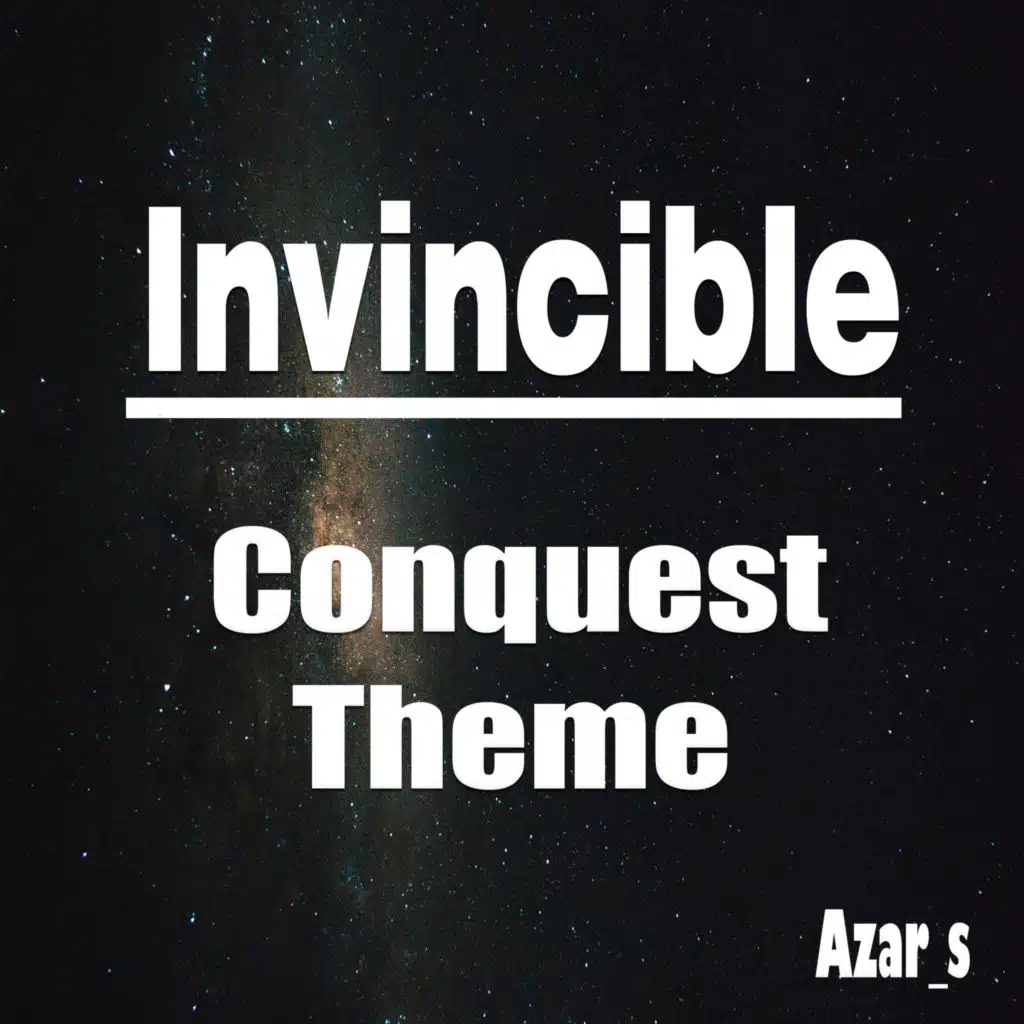 Invincible  Conquest Theme