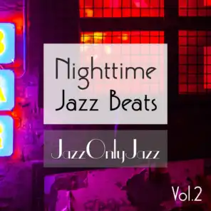 Jazz Only Jazz: Nighttime Jazz Beats, Vol. II