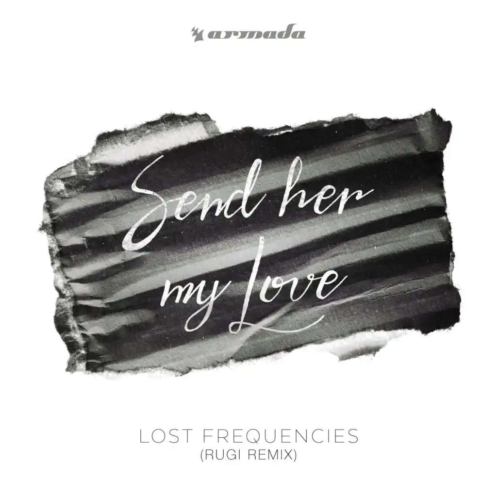 Send Her My Love (RUGI Remix)