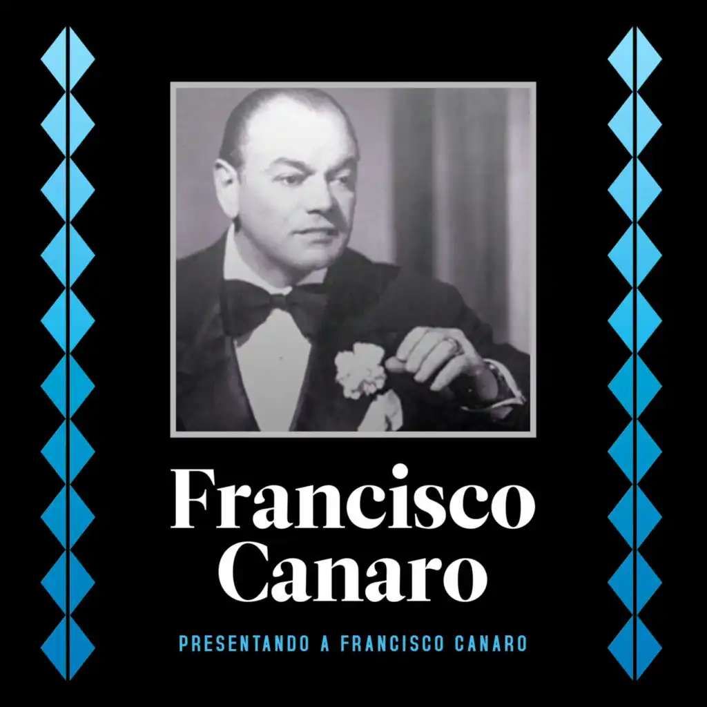 Presentando a Francisco Canaro