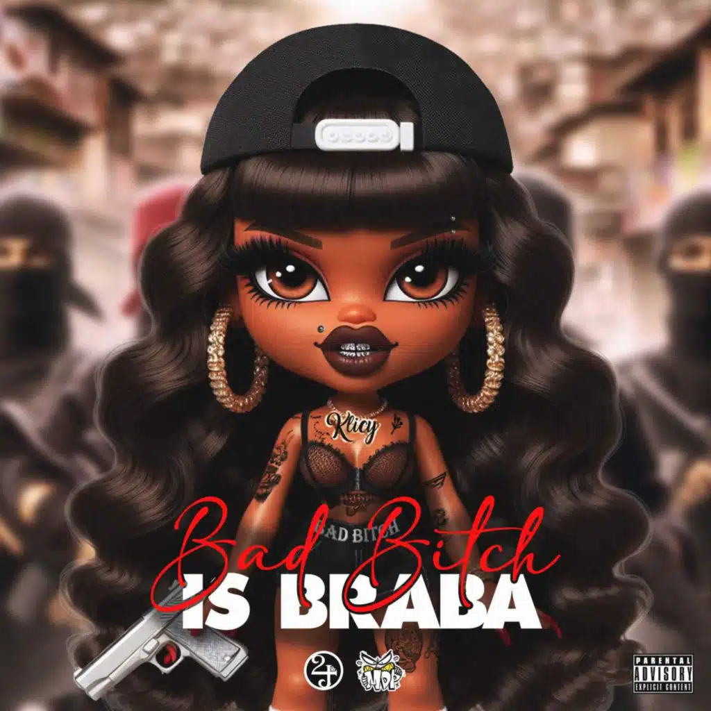 Bad Bitch Is Braba