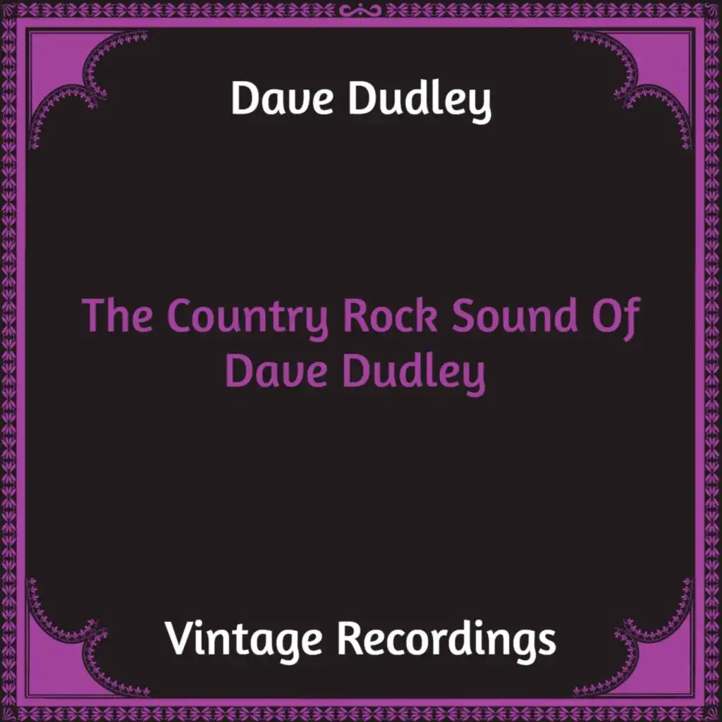 The Country Rock Sound Of Dave Dudley