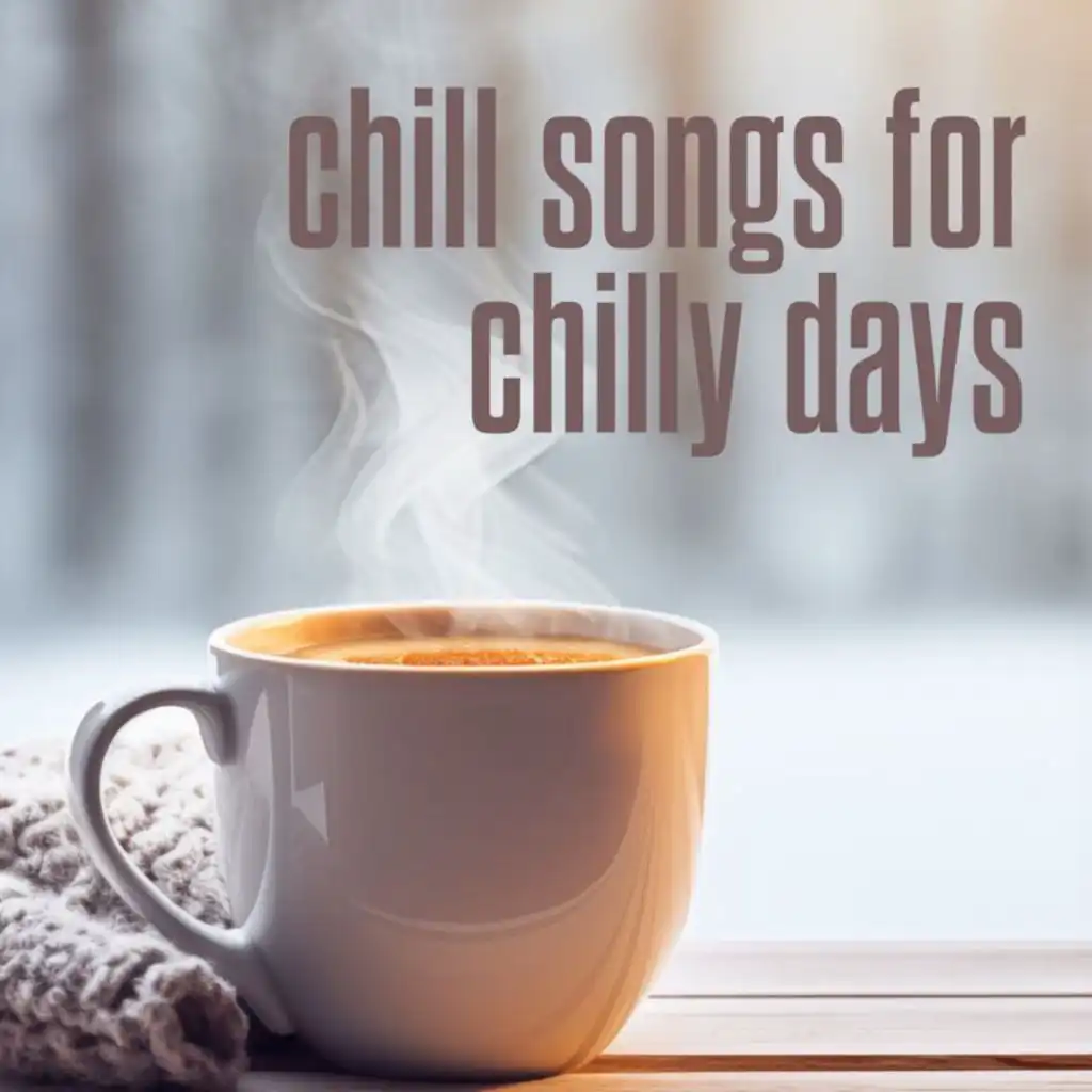 chill songs for chilly days