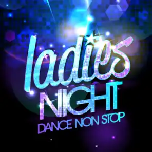 Ladies Night: Dance Non Stop