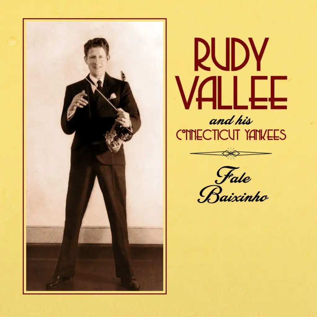 Rudy Vallee and His Connecticut Yankees