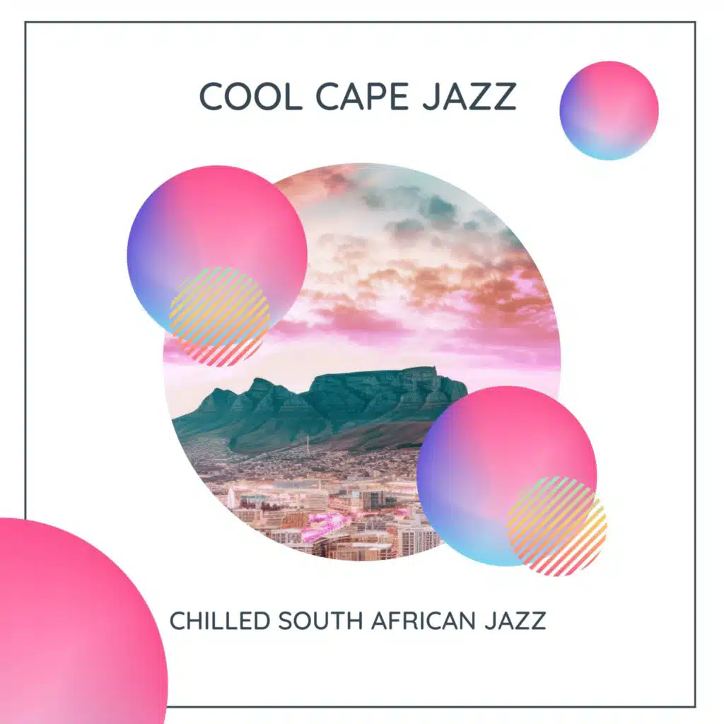 Cool Cape Jazz - Chilled South African Jazz