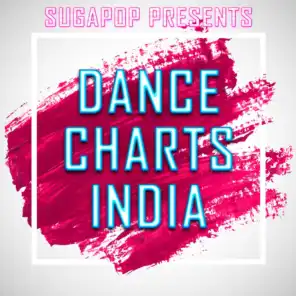 Sugapop Presents Dance Charts India