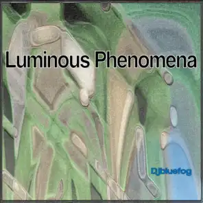 Luminous Phenomena (Dream Version)