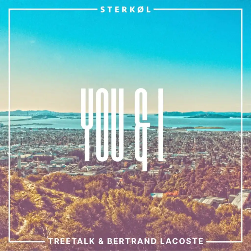 You & I (feat. Treetalk & Bertrand Lacoste)