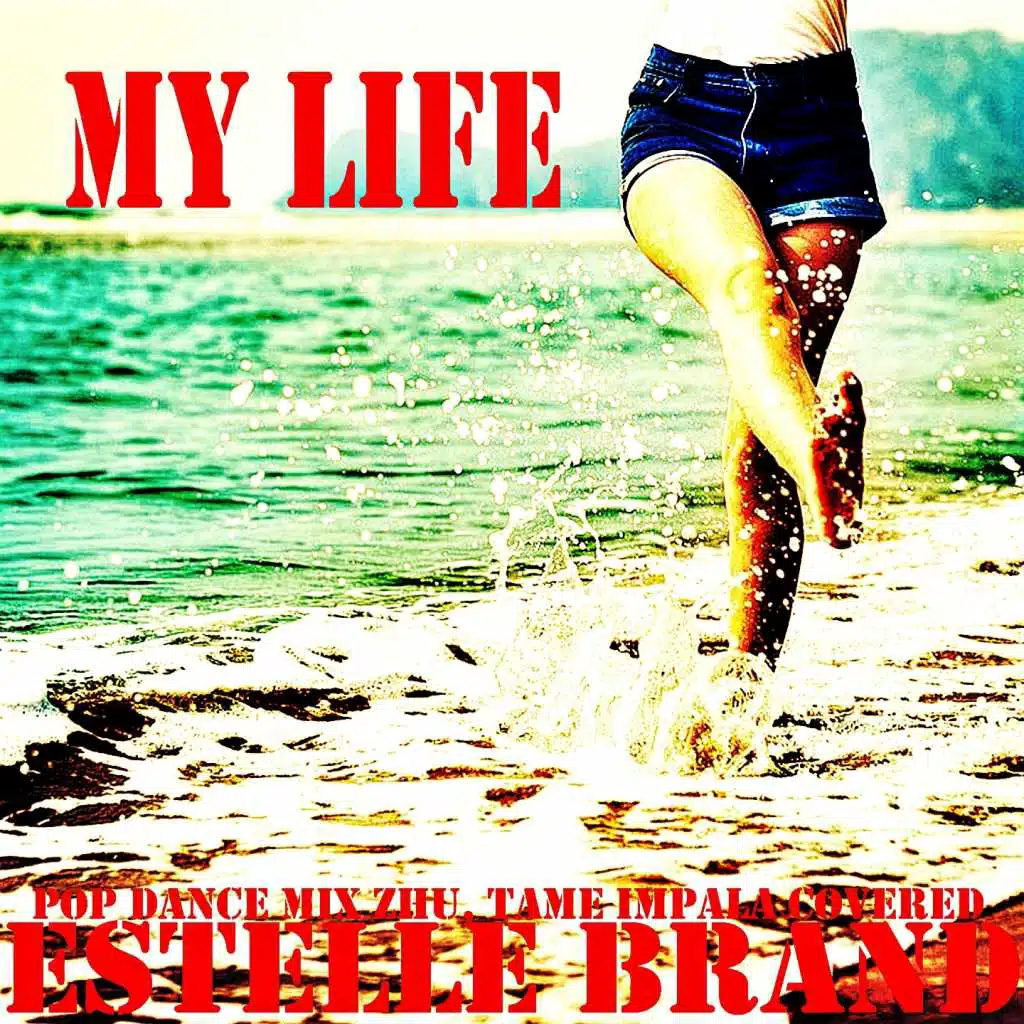 My Life (Pop Dance Mix ZHU, Tame Impala Covered)