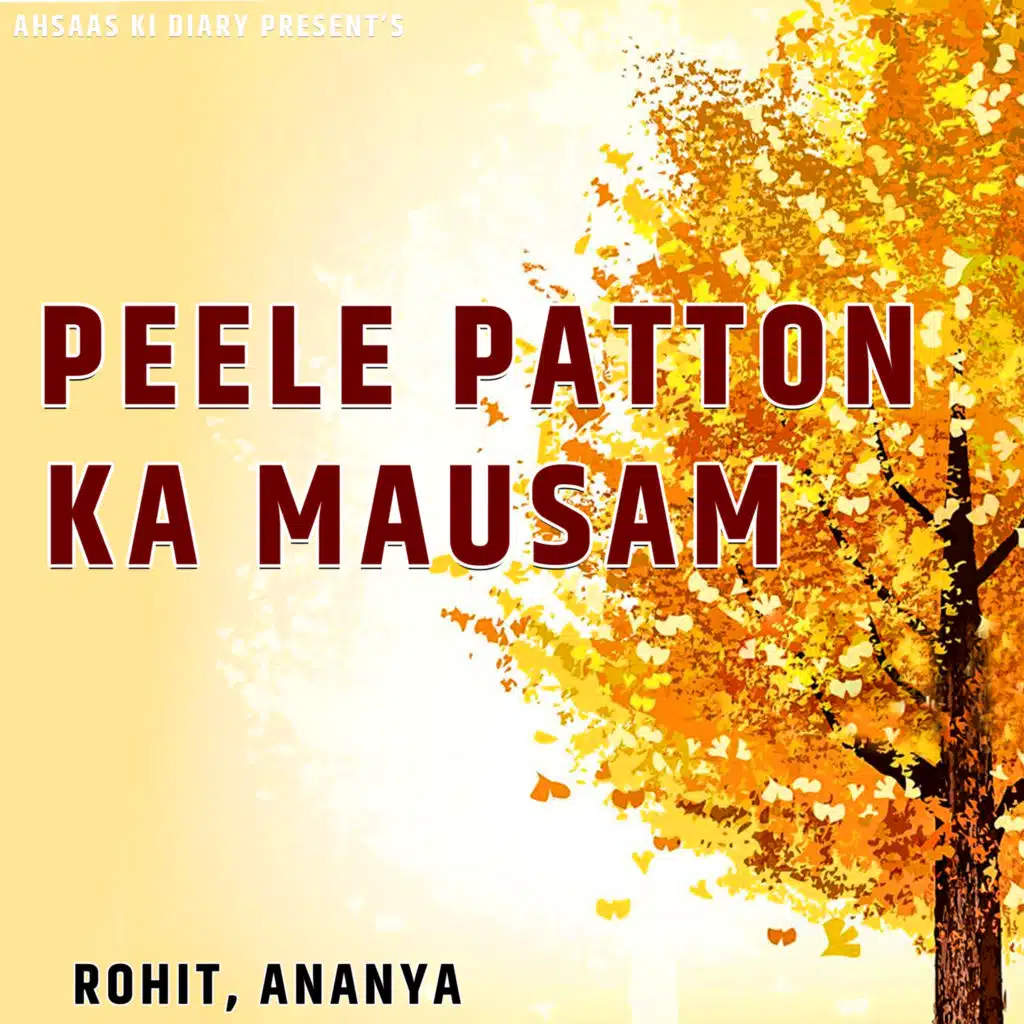 Peele Patton Ka Mausam (feat. Rohit)