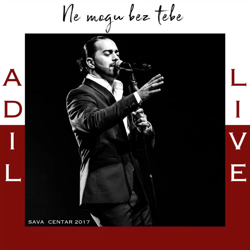Ne Mogu Bez Tebe (Live Sava Centar 2017)