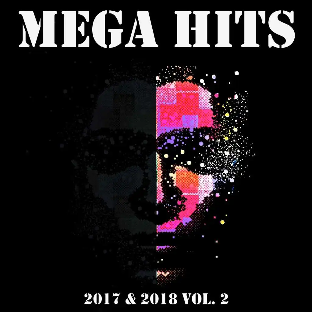 Mega Hits 2017 & 2018 Vol. 2