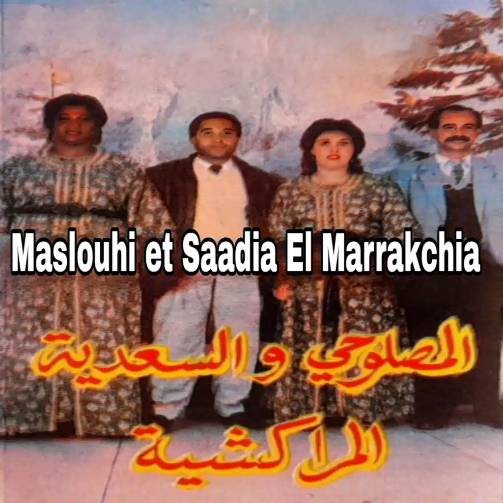 Maslouhi & Saadia El Marrakchia