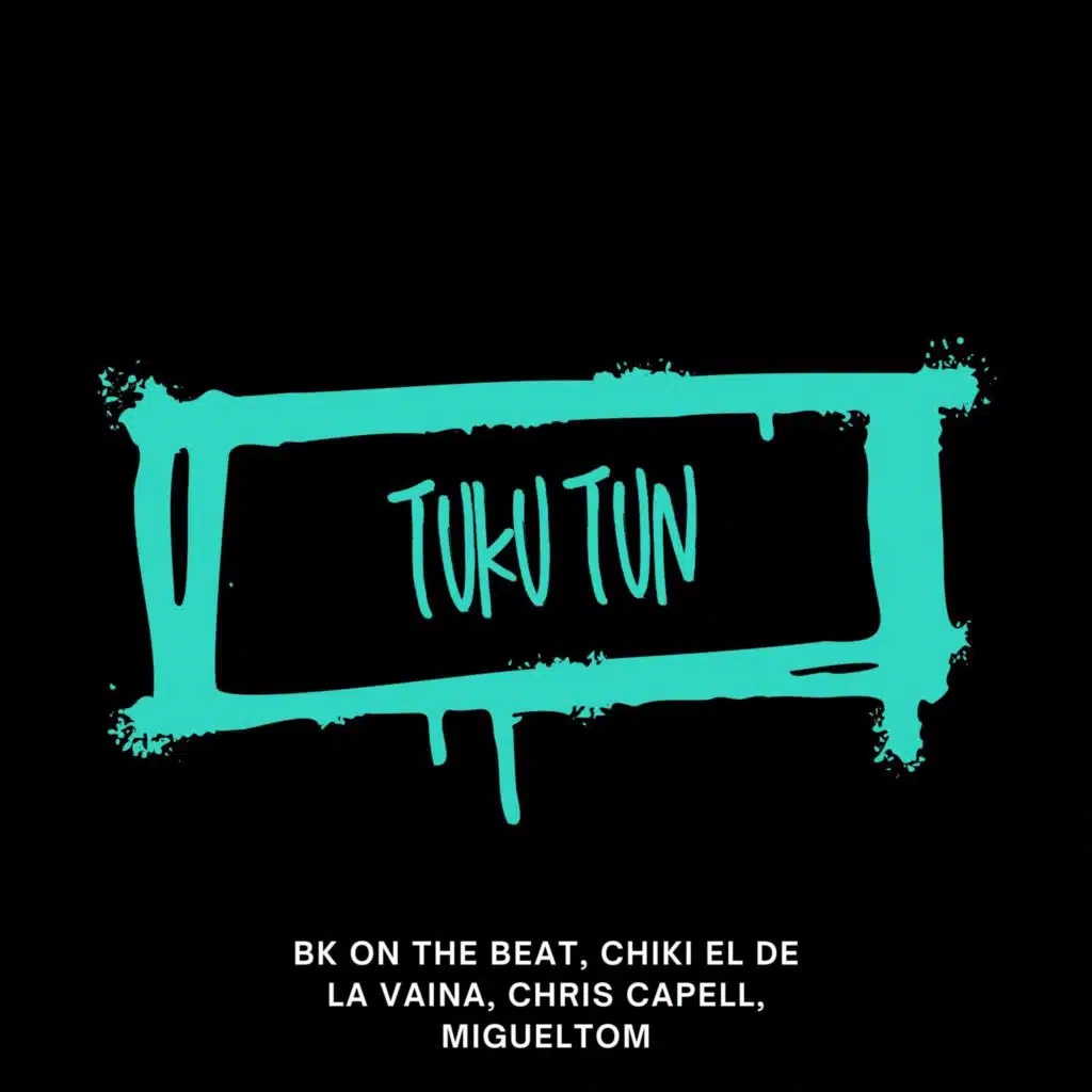 Tuku Tun (feat. Chris Capell & Migueltom)