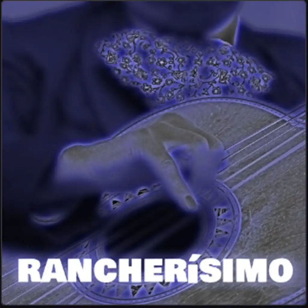 Rancherísimo