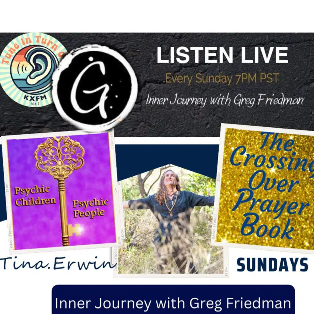 Inner Journey with Greg Friedman and return visit with Tina Erwin