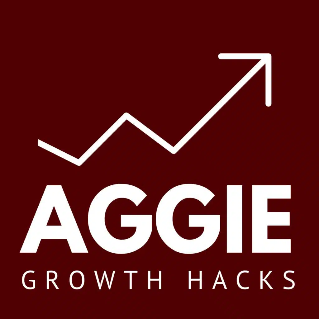 Aggie Growth Hacks w/ Noah Labhart