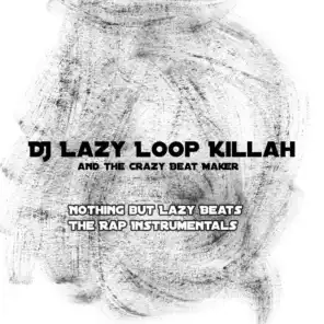 Nothing but Lazy Beats the Rap Instrumentals