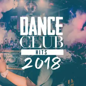 Dance Club Hits 2018