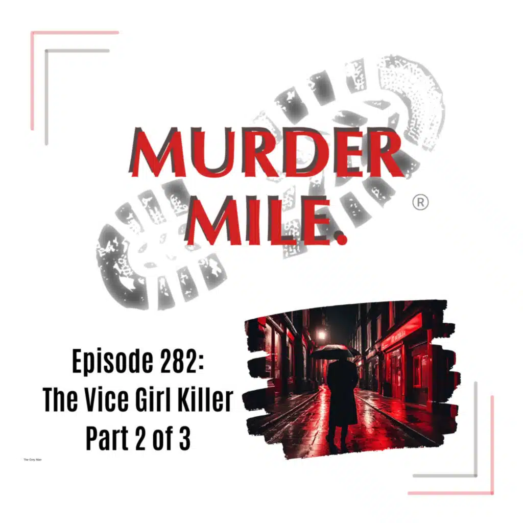 #282 - The Vice Girl Killer - Part Two (Racheal Applewhaite, London, UK)