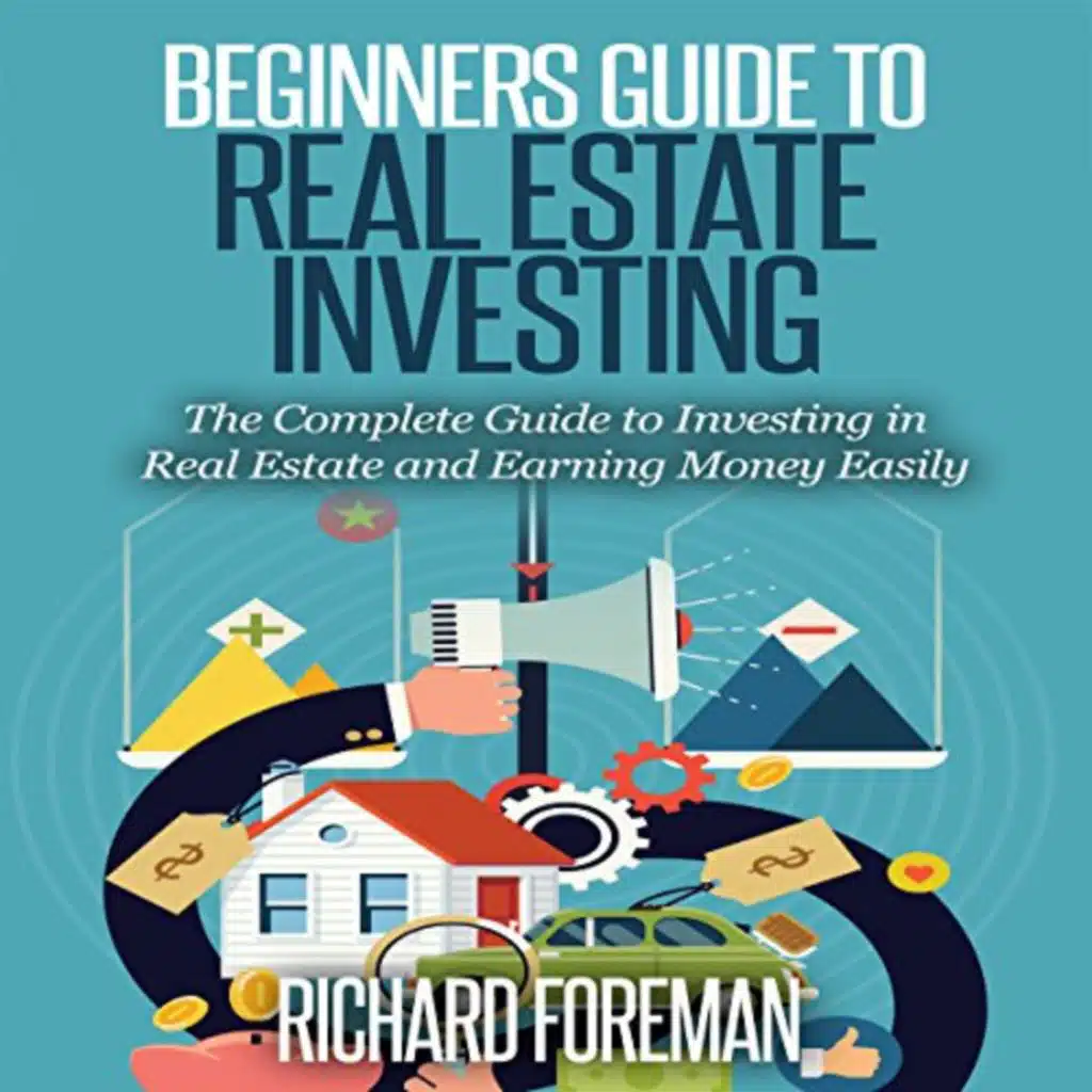 Beginners Guide to Real Estate Investing Audiobook by Richard Foreman