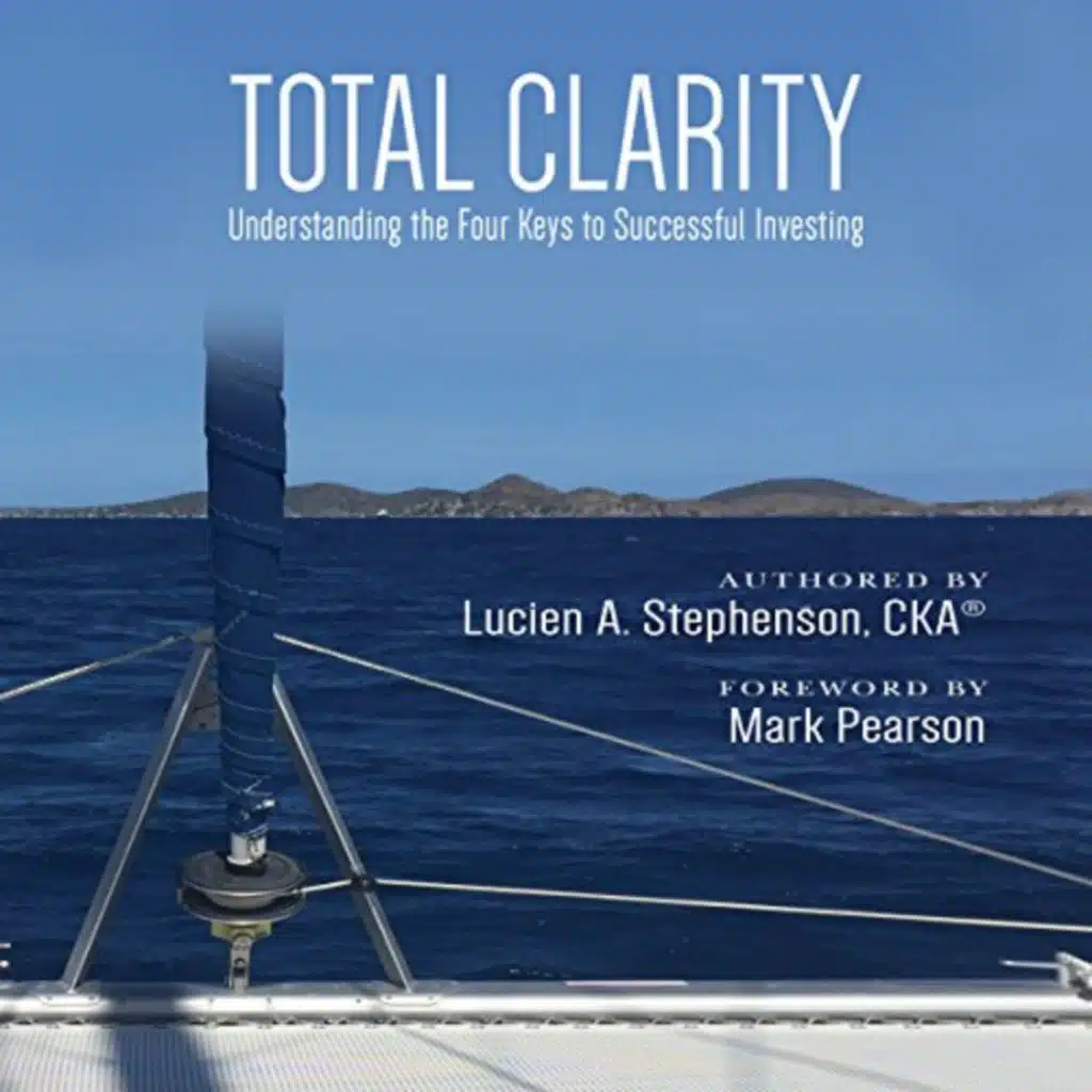 Total Clarity: Understanding the Four Keys to Successful Investing Audiobook