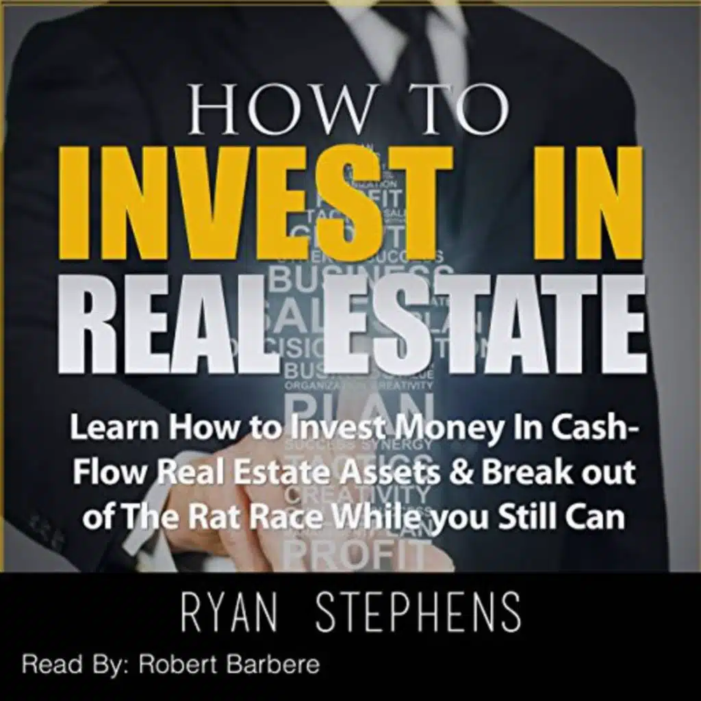 How to Invest in Real Estate Audiobook by Ryan Stephens