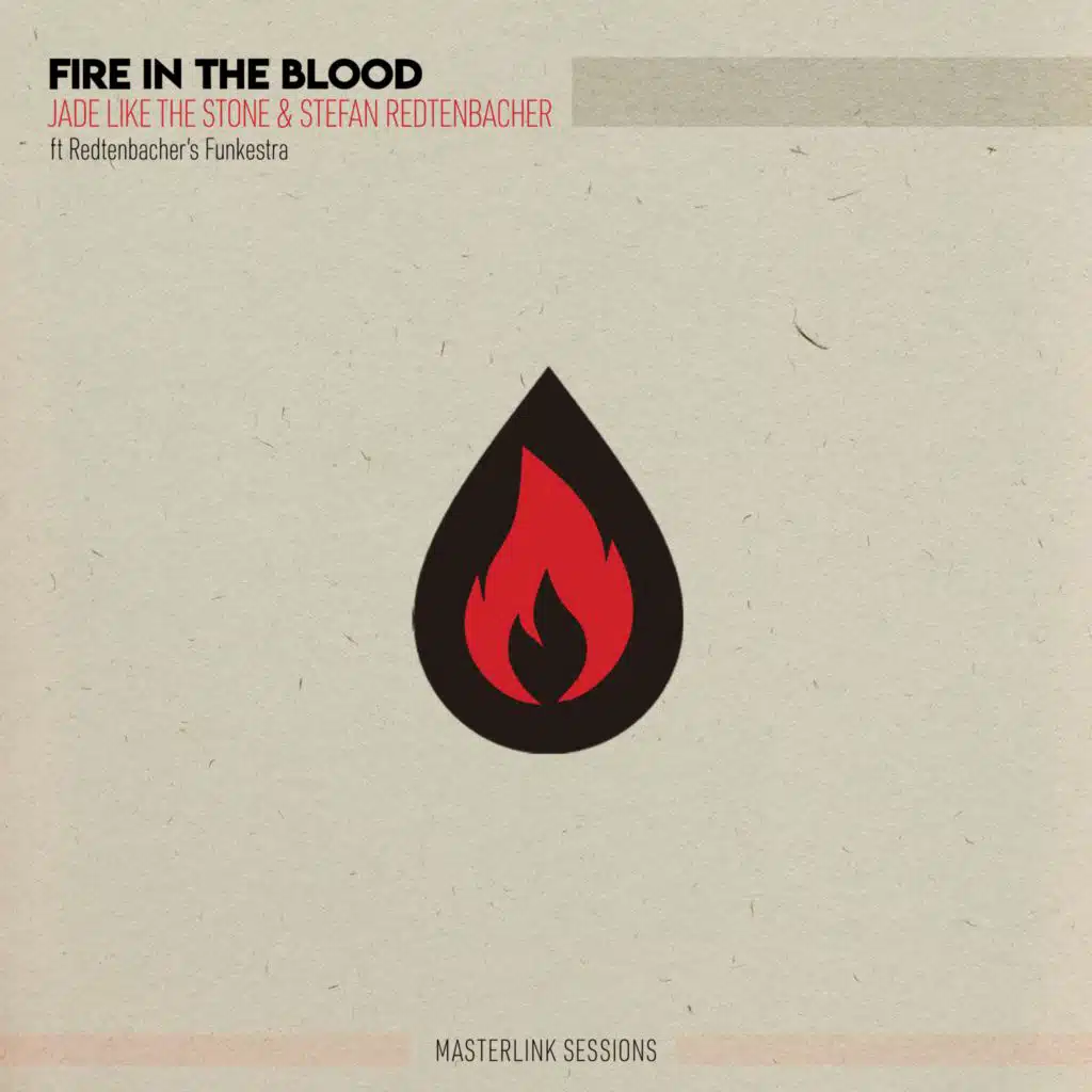Fire in the Blood (Masterlink Sessions) (2025 Remaster) [feat. Redtenbacher's Funkestra]