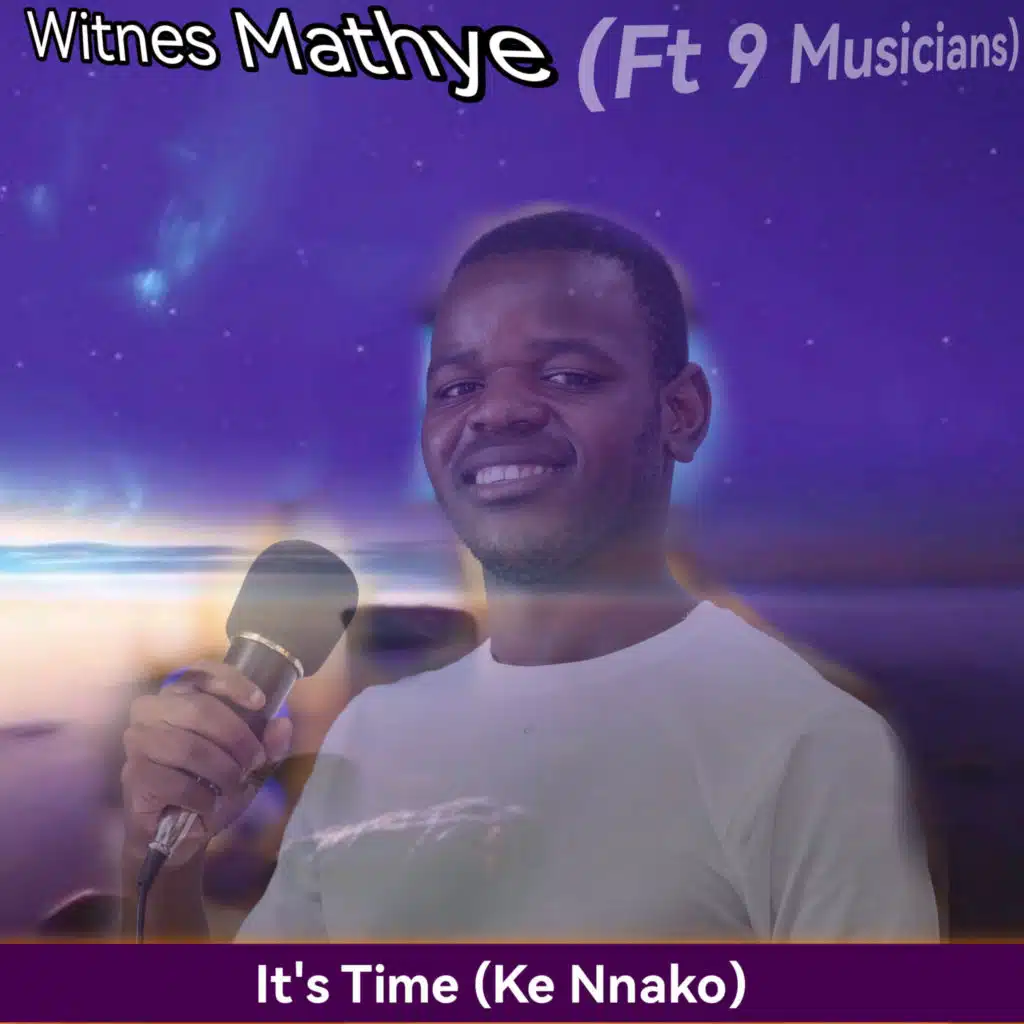 It's Time (Ke Nnako)