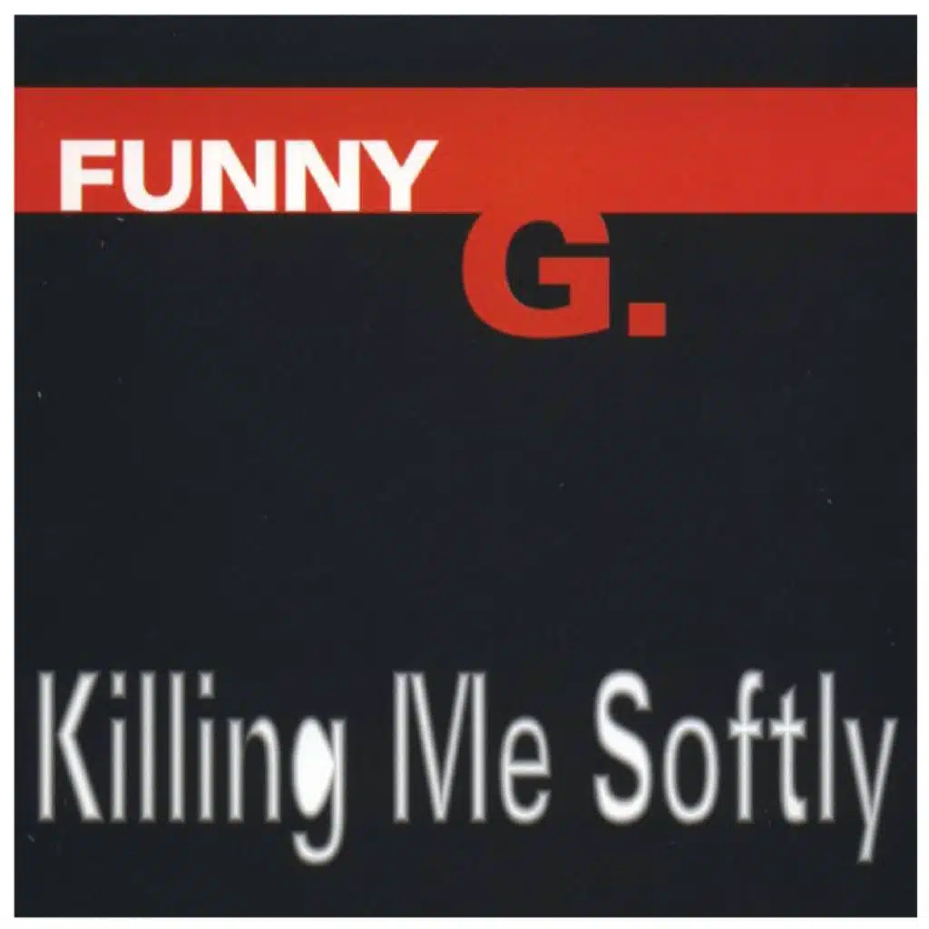 Killing Me Softly