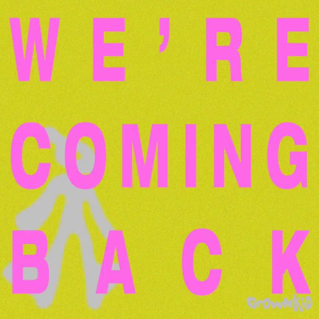 WE'RE COMING BACK!!!