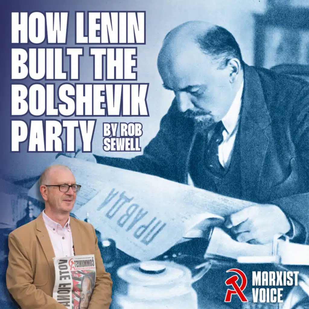 How Lenin built the Bolshevik Party