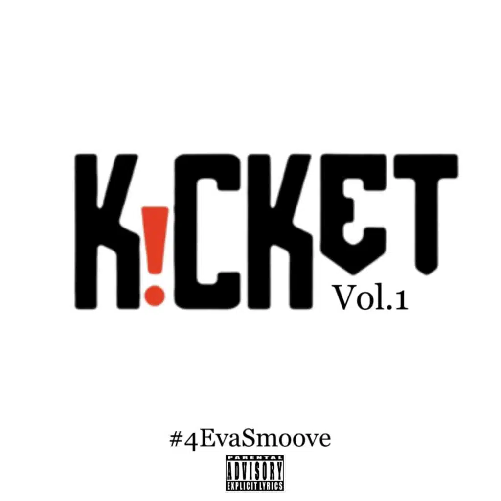 K!CKet Vol.1 #4evaSmoove