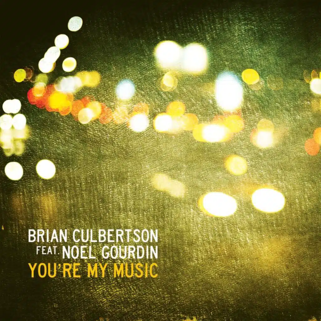 You're My Music (feat. Noel Gourdin)