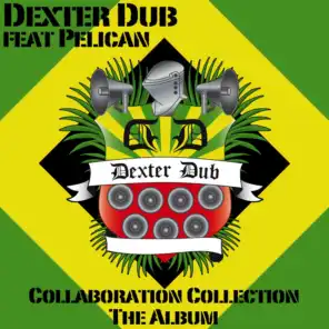 Dexter Dub feat. Pelican