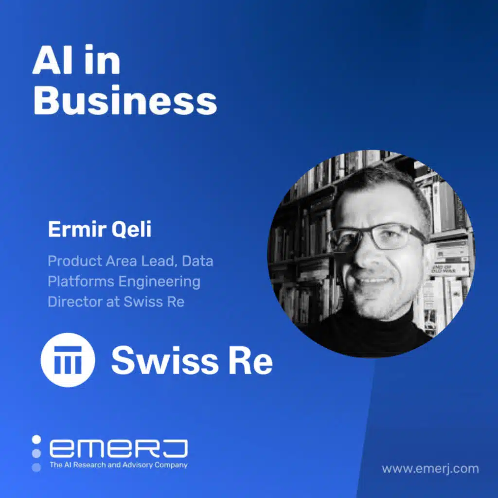 Winning Executive Buy-In For Scaling AI in Insurance - with Ermir Qeli of Swiss Re