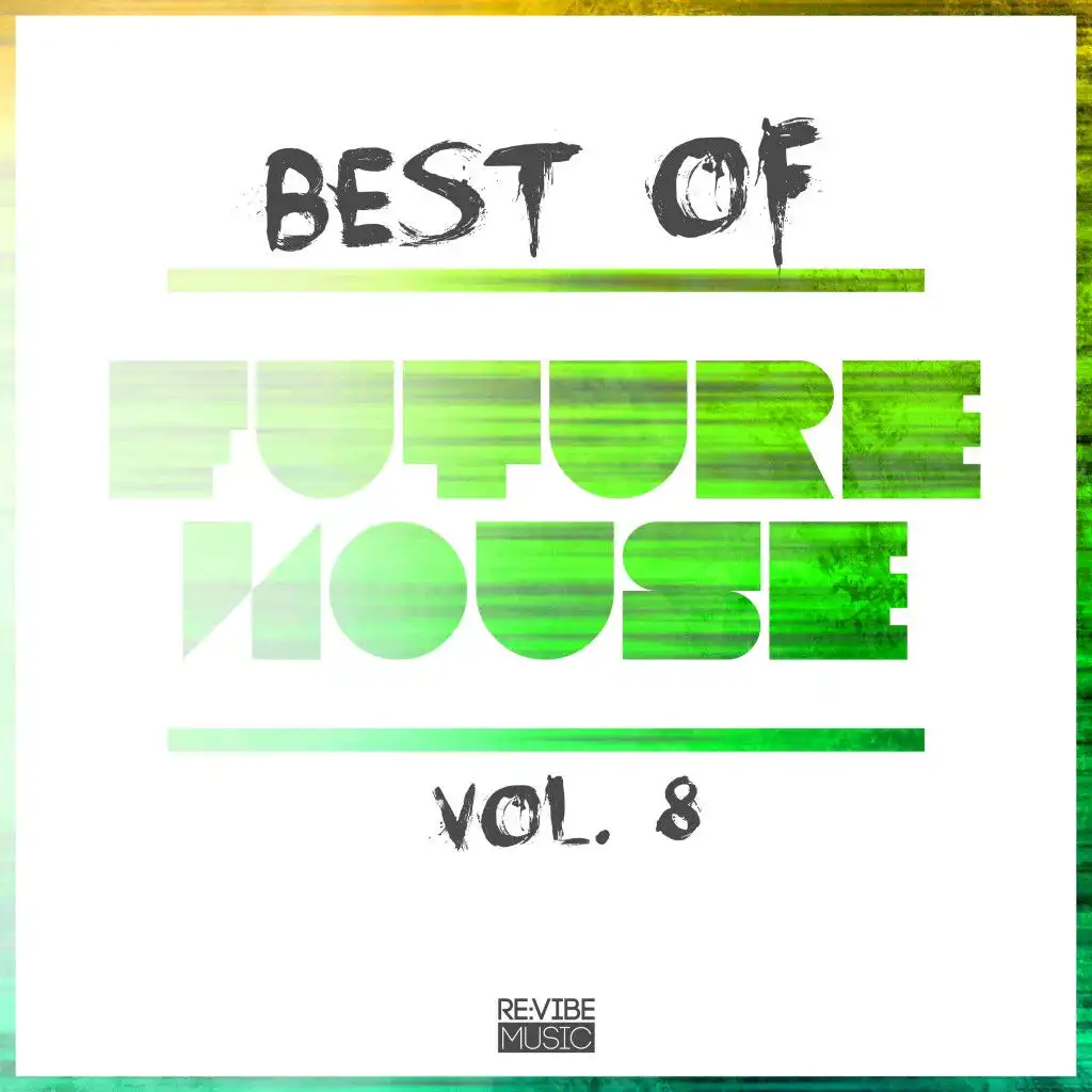 Best of Future House, Vol. 8