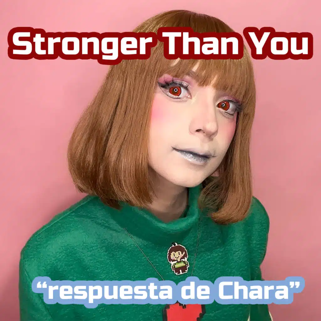 Stronger Than You Respuesta de Chara