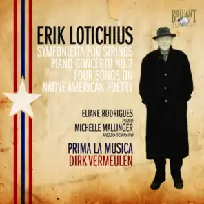 Lotichius: Symfonietta for Strings - Piano Concerto No. 2 - Four Songs on Native American Poetry