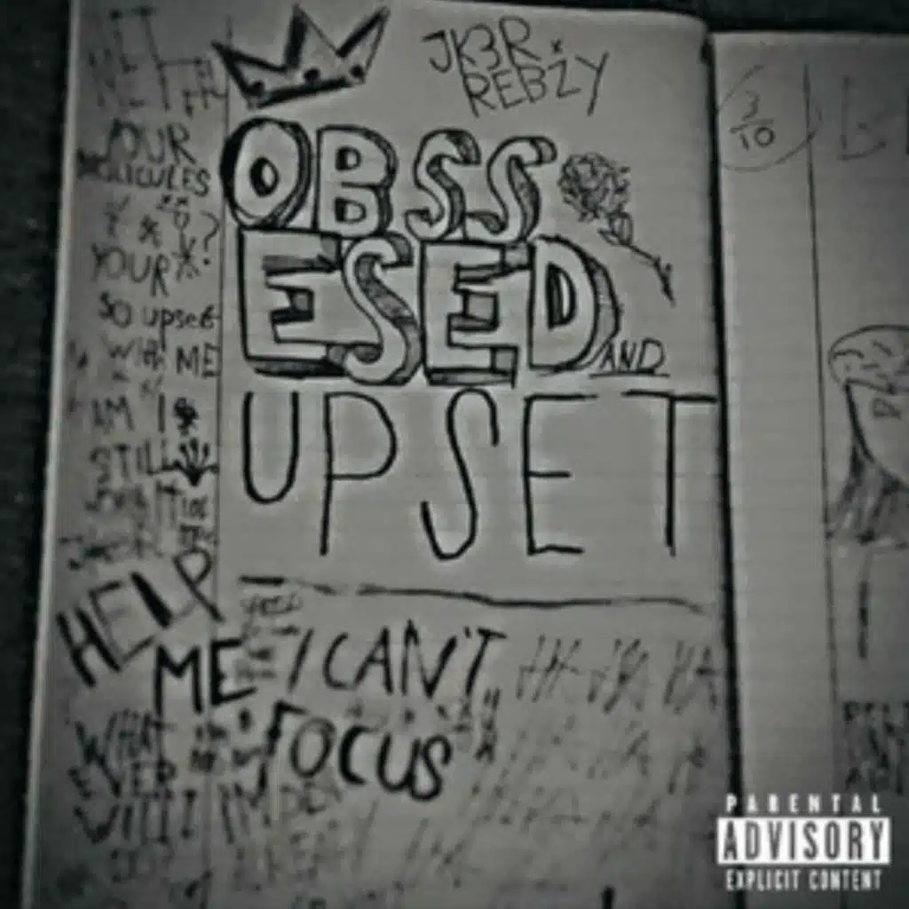 Obsessed And Upset (Sped Up) [feat. JK3R & Rebzyyx]