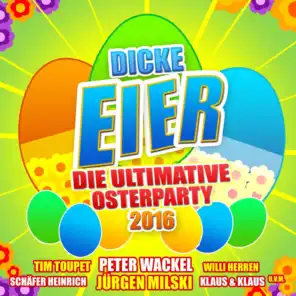 Dicke Eier - Die ultimative Osterparty 2016