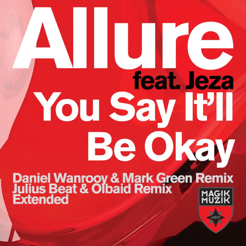 You Say It'll Be Okay (feat. Jeza) [Julius Beat & Olbaid Remix]