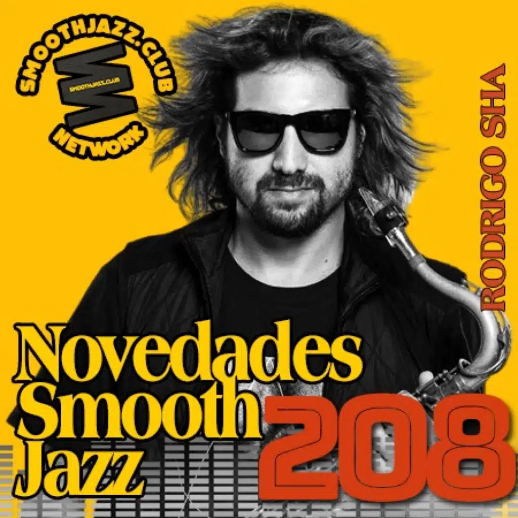 Novedades Smooth Jazz 208 | Nacho Valenciaga, Bernd Kofler, Crystal Vox, Rodrigo Sha, Frank Marino & more...