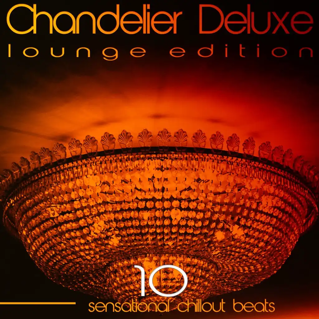 Chandelier Deluxe, Vol. 10