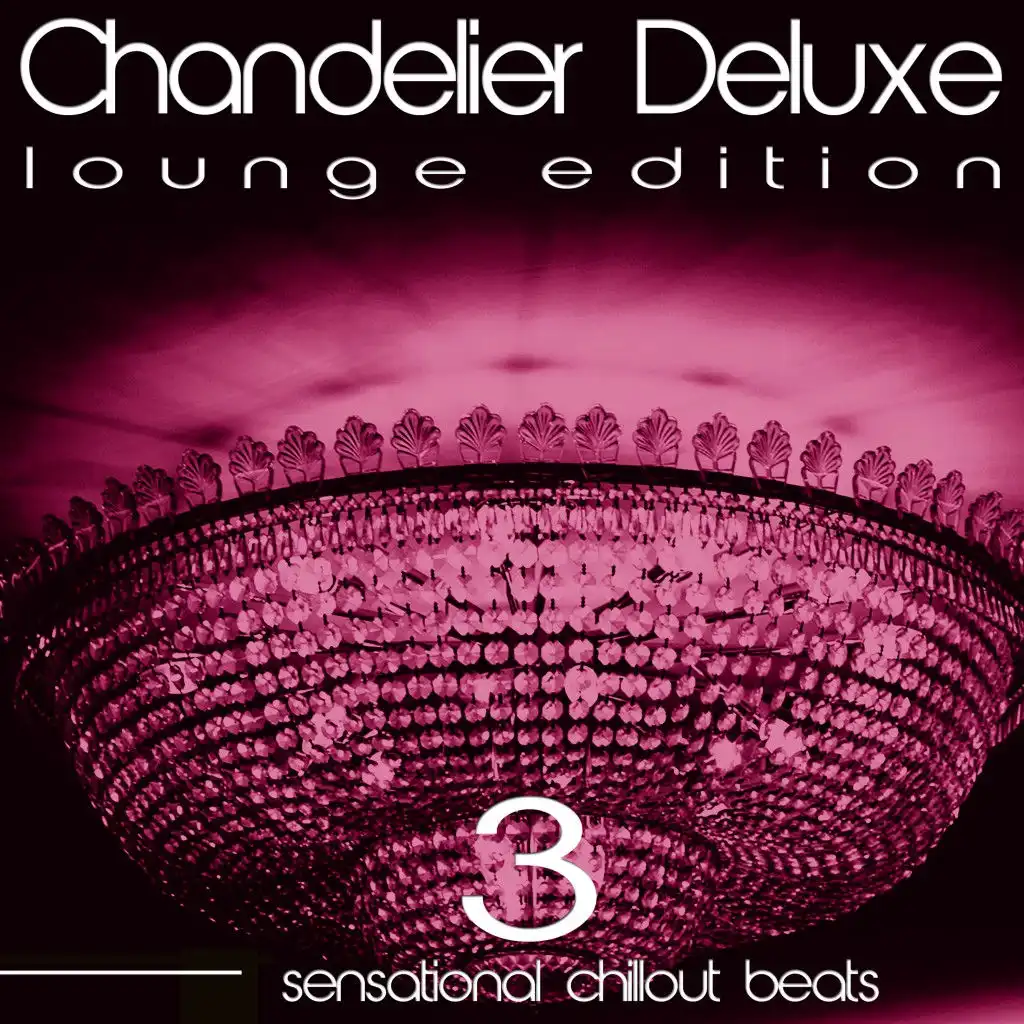 Chandelier Deluxe, Vol. 3